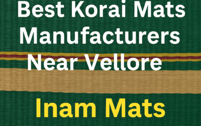 Who Is Best Korai Mats Manufacturers Near Vellore | 2025